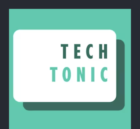 Tech Tonic Podcast